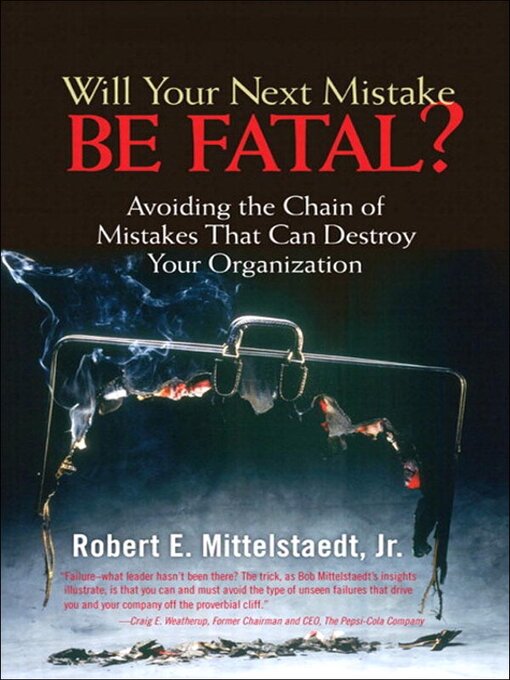 Title details for Will Your Next Mistake Be Fatal? by Robert Mittelstaedt - Available